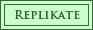 Replikate